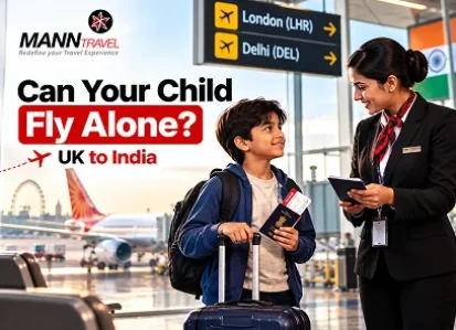Can Your Child Fly Alone from the UK to India Age Rules and Unaccompanied Minor Services Explained